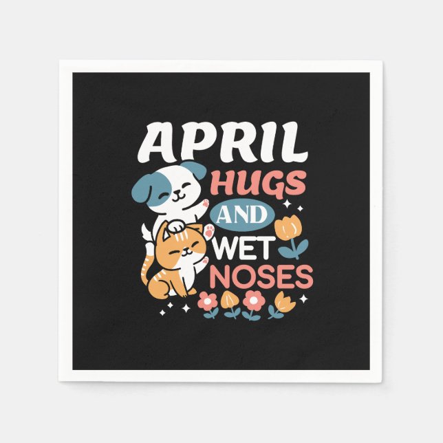 Hugs, Wet Noses, and Spring Vibes – Playful Pet Napkin (Front)