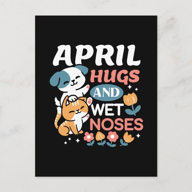 Hugs, Wet Noses, and Spring Vibes – Playful Pet Postcard (Front)