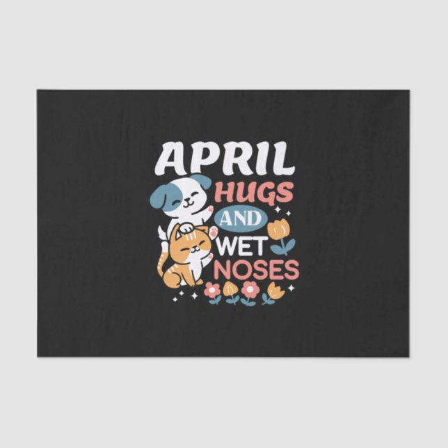Hugs, Wet Noses, and Spring Vibes – Playful Pet Tissue Paper (Front)