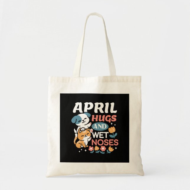 Hugs, Wet Noses, and Spring Vibes – Playful Pet Tote Bag (Front)