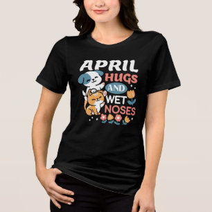 Hugs, Wet Noses, and Spring Vibes – Playful Pet Tri-Blend Shirt