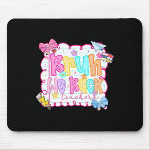Hugvyn Back To School Preppy Bruh We Back Teachers Mouse Pad