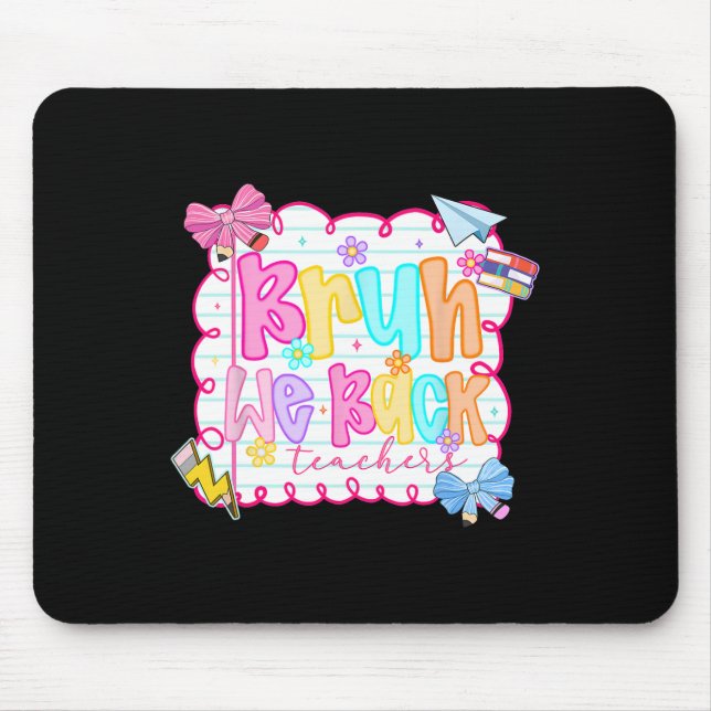 Hugvyn Back To School Preppy Bruh We Back Teachers Mouse Pad (Front)