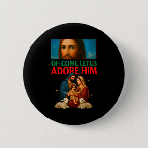 Hugvyn Christmas Nativity Jesus Oh Come Let Us Ado 6 Cm Round Badge
