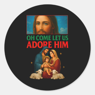 Hugvyn Christmas Nativity Jesus Oh Come Let Us Ado Classic Round Sticker