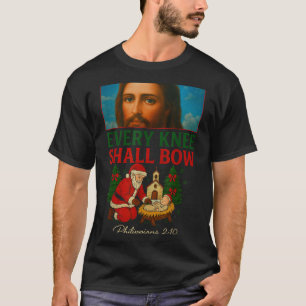 Hugvyn Every Knee Shall Bow Santa Jesus Nativity C T-Shirt