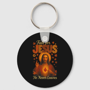 Hugvyn Fall For Jesus He Never Leaves Christian Th Key Ring