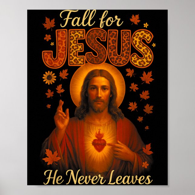 Hugvyn Fall For Jesus He Never Leaves Christian Th Poster (Front)