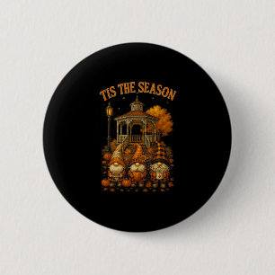Hugvyn Fall Tis The Season Gnome Pumpkin Autumn Th 6 Cm Round Badge