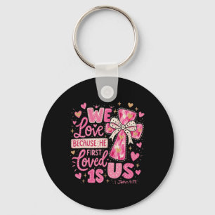 Hugvyn He First Loved Us Christian Valentine Jesus Key Ring