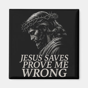 Hugvyn Jesus Saves, Prove Me Wrong Christian Faith Magnet