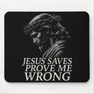 Hugvyn Jesus Saves, Prove Me Wrong Christian Faith Mouse Pad
