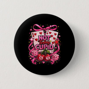 Hugvyn Not Today Cupid Anti Valentine 67 Dice Card 6 Cm Round Badge