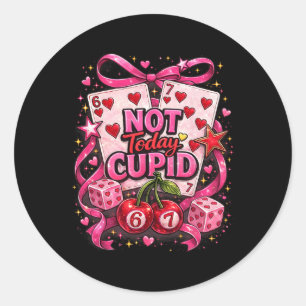 Hugvyn Not Today Cupid Anti Valentine 67 Dice Card Classic Round Sticker