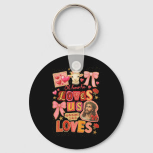 Hugvyn Oh How He Loves Us Christian Valentine Jesu Key Ring