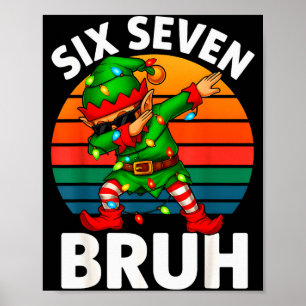 Hugvyn Six Seven 6 7 Meme Dabbing Elf Merry Christ Poster