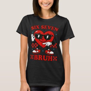 Hugvyn Six Seven Bruh Heart 6 7 Meme Valentine Boy T-Shirt