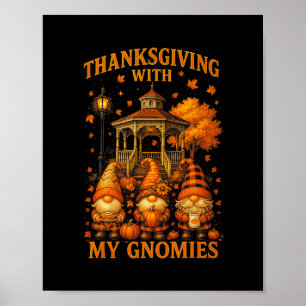 Hugvyn Thanksgiving With My Gnomies Fall Autumn Gn Poster