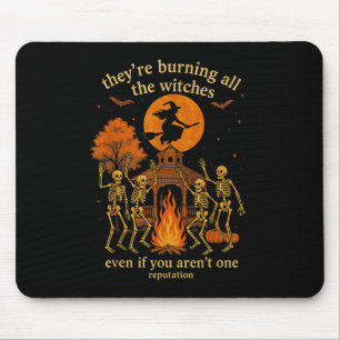 Hugvyn They're Burning All The Witches Skeleton Wi Mouse Pad