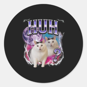 Huh Cat Chonky Meme Funny Confused Cat Meme Lovers Classic Round Sticker