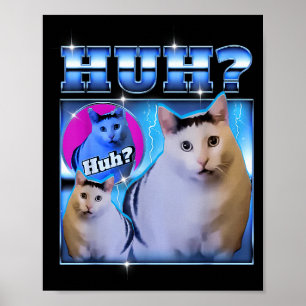 Huh Cat Funny Cat Meme Weird Cat Bootleg  Poster