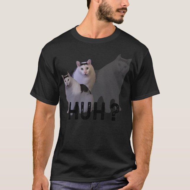 Huh Cat Meme T-Shirt (Front)