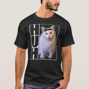 Huh Cat Shirt - Huh Cat