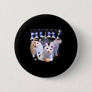Huh Funny Dank Cat Stud Oddly Bootleg Specific Dan 6 Cm Round Badge