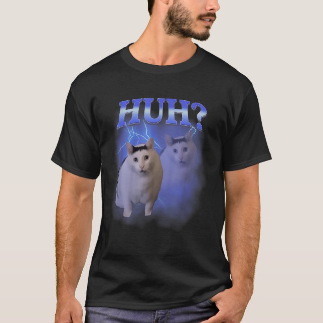 Huh Silly Cat Meme Funny Oddly Bootleg Specific Da T-Shirt (Front)