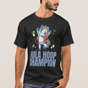 Hula Hoop Champion Dance Workout Exercise Hooper U T-Shirt