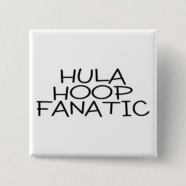 Hula Hoop Fanatic 15 Cm Square Badge (Front)