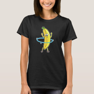 Hula Hooper Workout Hula Hooping Dancing Banana T-Shirt