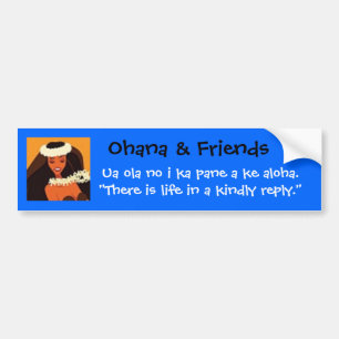 hulagirl, Ohana & Friends, Ua ola no i ka pan... Bumper Sticker