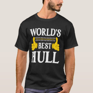 Hull Surname Funny Team Family Last Name World's B T-Shirt