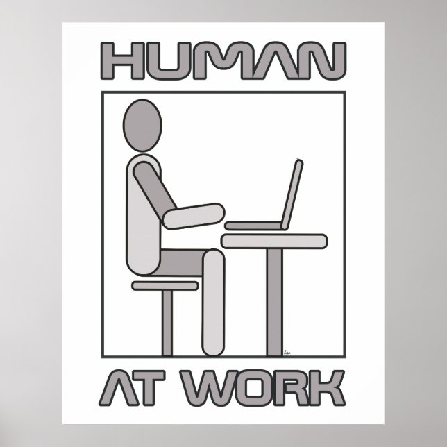 Human At Work 18 x 24 Poster Print (Front)