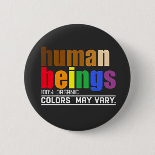 Human Being 100% Organic Colours May Vary LGBT 6 Cm Round Badge