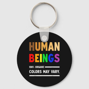 Human Being 100% Organic Colours May Vary Lgbt Key Ring