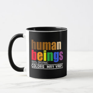 Human Being 100% Organic Colours May Vary LGBT Mug