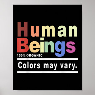 Human Being 100% Organic Colours May Vary Lgbt Poster