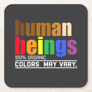 Human Being 100% Organic Colours May Vary LGBT Square Paper Coaster