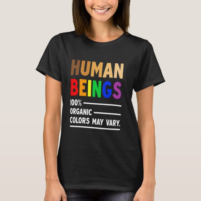 Human Being 100 Organic Colours May Vary LGBT T-Shirt (Front)