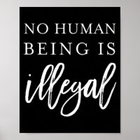 Human being is illegal shirt immigration activist