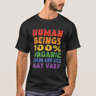 Human Beings 100 Organic Colours And Sizes May Var T-Shirt