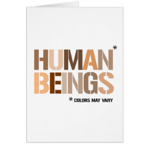 HUMAN BEINGS: Colours May Vary