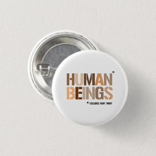 HUMAN BEINGS: Colours May Vary 3 Cm Round Badge