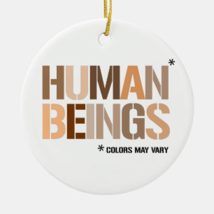 HUMAN BEINGS: Colours May Vary Ceramic Ornament