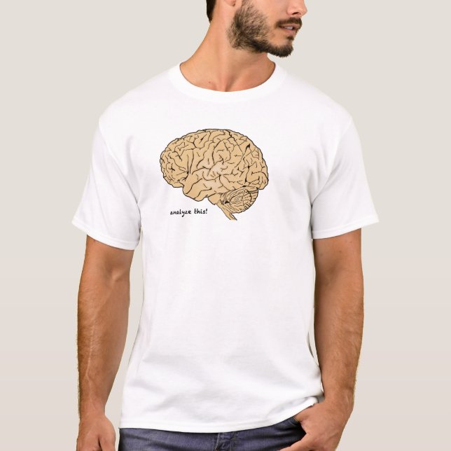 Human Brain: Analyse This! T-Shirt (Front)