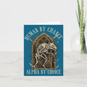 Human By Chance Alpha By Choice Alpha Wolf Meme Da Card