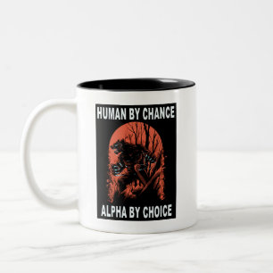 Human By Chance Alpha By Choice - Wolverine Two-Tone Coffee Mug