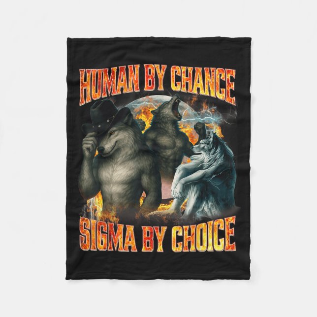 Human By Chance Sigma By Choice Funny Alpha Wolf M Fleece Blanket (Front)